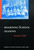 Cover: Boarding School Seasons - University of Nebraska Press