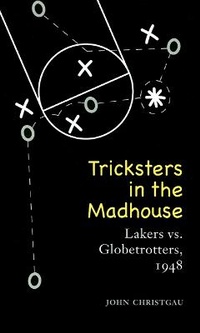 Abbildung von: Tricksters in the Madhouse - University of Nebraska Press