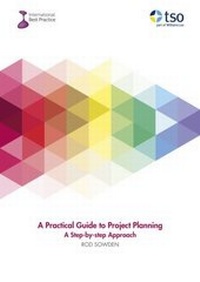 Enlarge image Cover: Practical Guide to Project Planning - The Stationery Office Ltd
