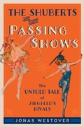 Cover: The Shuberts and Their Passing Shows - OUP eBook