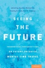 Cover: Seeing the Future - OUP eBook