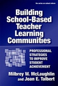 Cover: Building School-based Teacher Learning Communities - Teachers' College Press