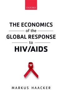 Enlarge image Cover: The Economics of the Global Response to HIV/AIDS - OUP eBook