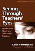 Cover: Seeing Through Teachers' Eyes - Teachers' College Press
