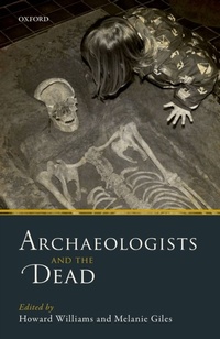 Enlarge image Cover: Archaeologists and the Dead - OUP eBook
