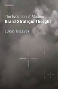 Cover: The Evolution of Modern Grand Strategic Thought - OUP eBook