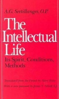 Enlarge image Cover: The Intellectual Life - The Catholic University of America Press