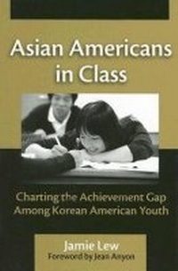 Enlarge image Cover: Asian Americans in Class - Teachers' College Press
