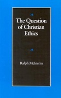 Bild: The Question of Christian Ethics - The Catholic University of America Press