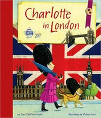 Enlarge image Cover: Charlotte in London - Chronicle Books
