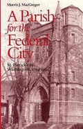 Cover: A Parish for the Federal City - The Catholic University of America Press