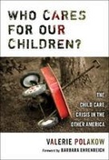 Cover: Who Cares for Our Children? - Teachers' College Press