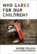 Cover: Who Cares for Our Children? - Teachers' College Press