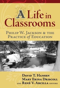 Enlarge image Cover: A Life in Classrooms - Teachers' College Press