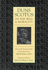 Enlarge image Cover: Duns Scotus on the Will and Morality - The Catholic University of America Press