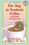 Cover: The Bug in the Teacher's Coffee: And Other School Poems - HarperCollins