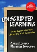 Cover: Unscripted Learning - Teachers' College Press