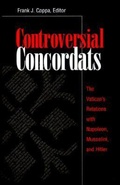 Cover: Controversial Concordats - The Catholic University of America Press