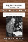 Cover: The Educational Thought of W.E.B. Du Bois - Teachers' College Press
