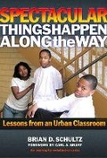 Cover: Spectacular Things Happen Along the Way - Teachers' College Press