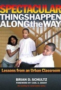 Cover: Spectacular Things Happen Along the Way - Teachers' College Press