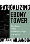 Cover: Radicalizing the Ebony Tower - Teachers' College Press