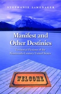 Cover: Manifest and Other Destinies - University of Nebraska Press