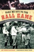 Cover: Take Me Out to the Ball Game - University of Nebraska Press