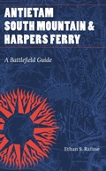 Cover: Antietam, South Mountain, and Harpers Ferry - University of Nebraska Press