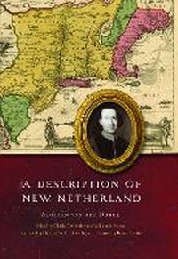 Enlarge image Cover: A Description of New Netherland - University of Nebraska Press