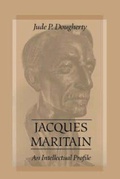 Cover: Jacques Maritain - The Catholic University of America Press