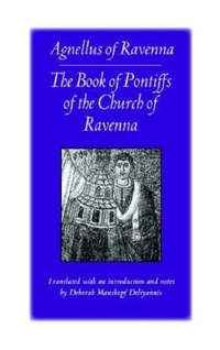 Enlarge image Cover: The Book of Pontiffs of the Church of Ravenna - The Catholic University of America Press