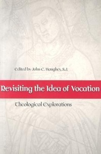 Enlarge image Cover: Revisiting the Idea of Vocation - The Catholic University of America Press