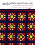 Cover: American Quilts in the Modern Age, 1870-1940 - University of Nebraska Press