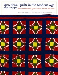 Abbildung von: American Quilts in the Modern Age, 1870-1940 - University of Nebraska Press