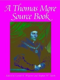 Enlarge image Cover: A Thomas More Source Book - The Catholic University of America Press