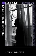 Cover: Through the Past Darkly - The Catholic University of America Press
