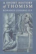 Cover: A Short History of Thomism - The Catholic University of America Press