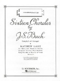 Cover: Sixteen Chorales - G Schirmer, Incorporated