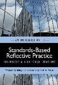 Cover: An INTRODUCTION to STANDARDS-BASED REFLECTIVE PRACTICE for MIDDLE and HIGH SCHOOL TEACHING - Teachers' College Press