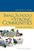 Cover: Small Schools and Strong Communities - Teachers' College Press