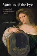 Cover: Vanities of the Eye: Vision in Early Modern European Culture - OUP Oxford