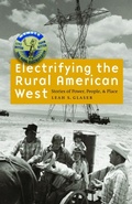 Cover: Electrifying the Rural American West - University of Nebraska Press
