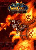 Cover: World of Warcraft: Art of the Trading Card Game - Chronicle Books