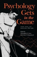 Cover: Psychology Gets in the Game - University of Nebraska Press
