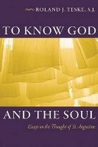 Enlarge image Cover: To Know God and the Soul - The Catholic University of America Press