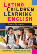 Cover: Latino Children Learning English - Teachers' College Press