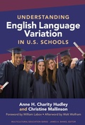 Cover: Understanding English Language Variation in U.S. Schools - Teachers' College Press