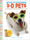 Cover: Eye-Popping 3-D Pets - Chronicle Books