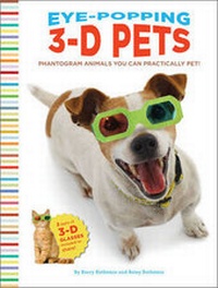 Enlarge image Cover: Eye-Popping 3-D Pets - Chronicle Books